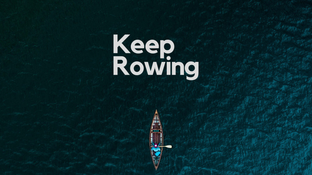 Keep Rowing Grace Church